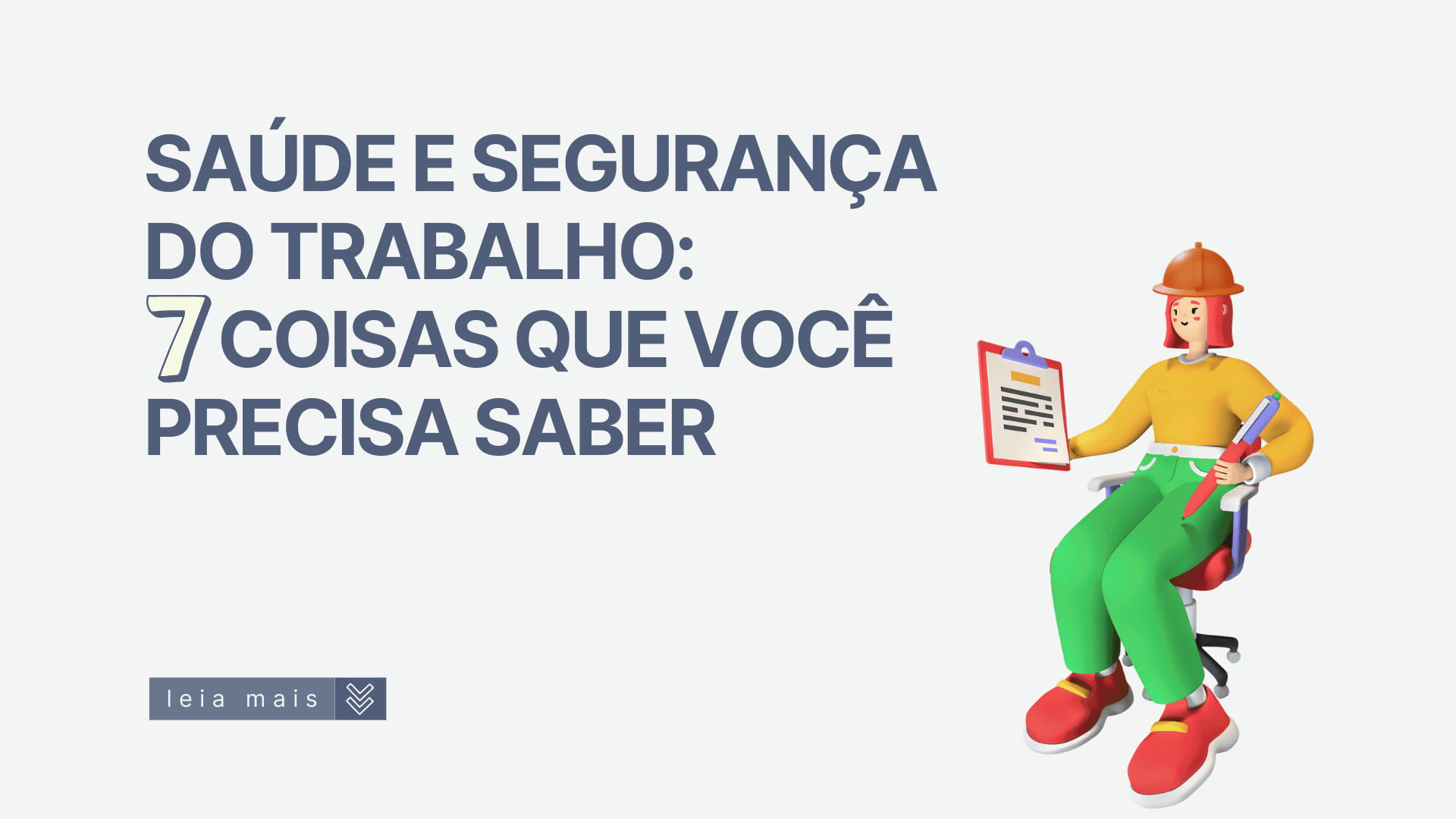 Saúde e segurança no Trabalho: 7 coisas que você precisa saber