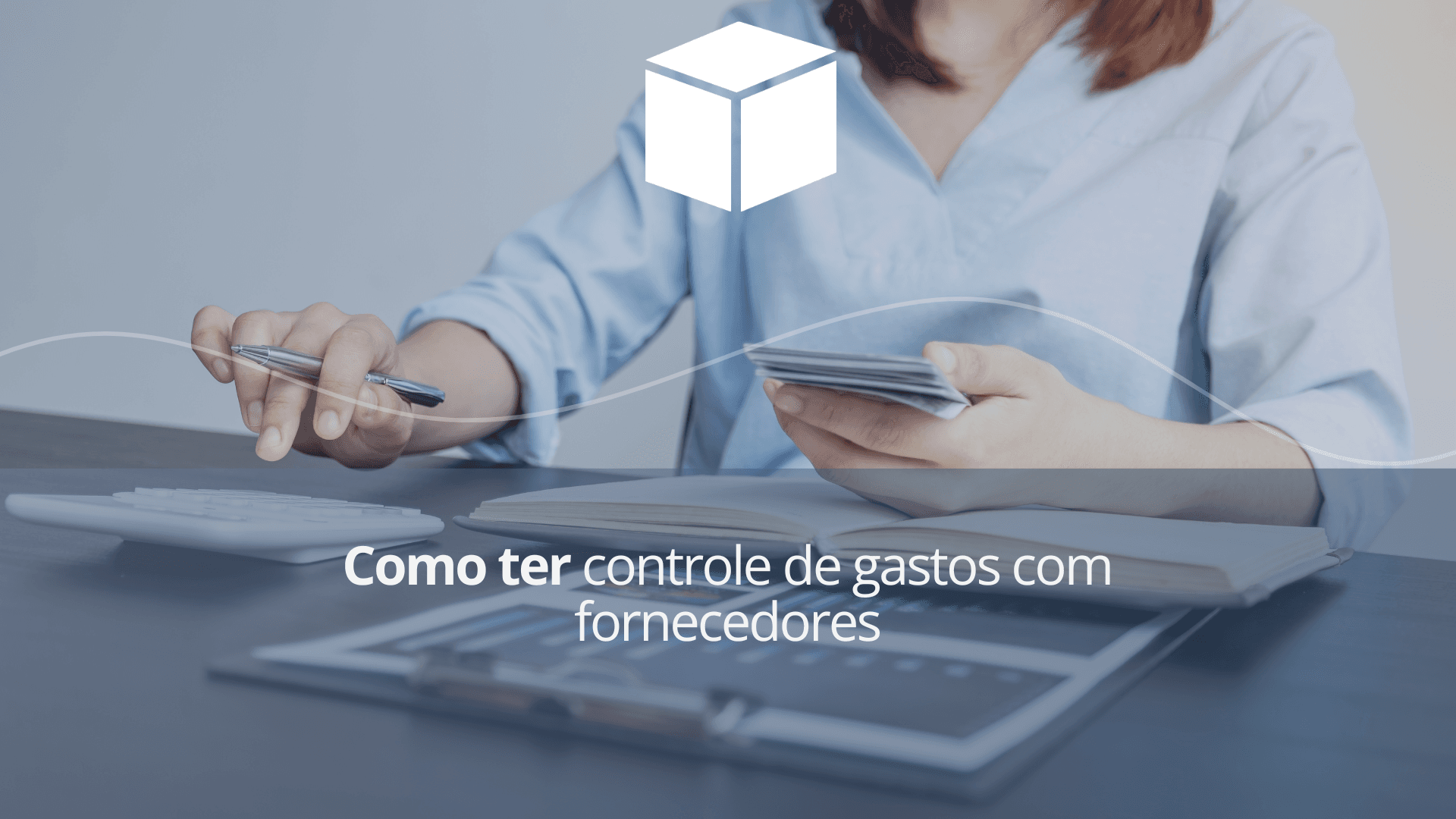 Como ter um controle de gastos com fornecedores?